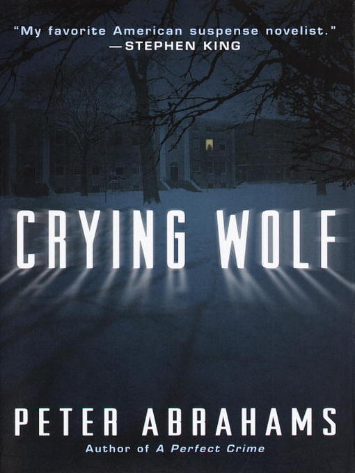 Title details for Crying Wolf by Peter Abrahams - Available